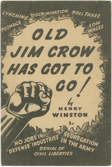 'Old Jim Crow Has Got to Go!', 1941. Creator: Unknown.