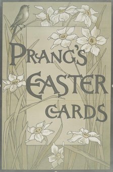 Poster with the words 'Prang's Easter cards' and depicting flowers and birds., c1865 - 1899. Creator: Louis Prang.