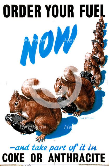 'Order your fuel now -' WWII poster, between 1939 & 1946. Creators: Central Office of Information, Clive Uptton.