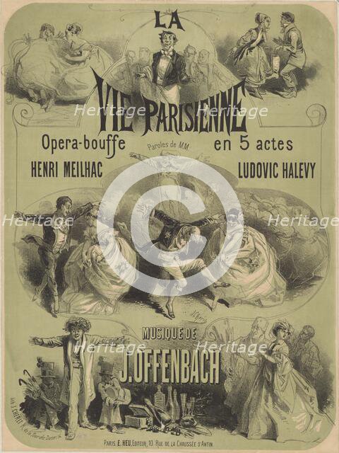 Poster for the operetta La vie parisienne (Parisian life) by Jacques Offenbach, 1866. Creator: Chéret, Jules (1836-1932).