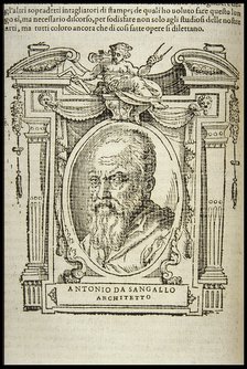 Antonio da Sangallo the Younger. From: Giorgio Vasari, The Lives of the Most Excellent Italian Paint