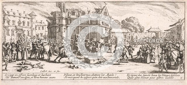 Dévastation d'un monastère (Destroying a Monastery), 1633. Creator: Jacques Callot.