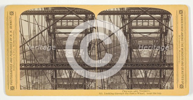 Looking through the Ferris Wheel, near the top, 1893. Creator: Henry Hamilton Bennett.