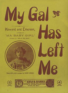 'My gal has left me', 1899. Creator: Unknown.