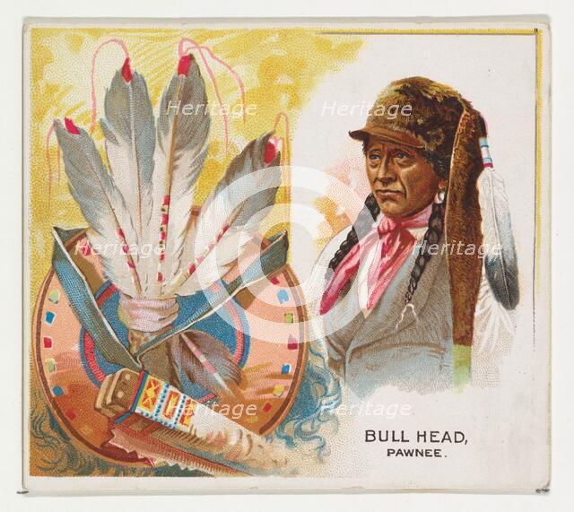 Bull Head, Pawnee, from the American Indian Chiefs series (N36) for Allen & Ginter Cigaret..., 1888. Creator: Allen & Ginter.