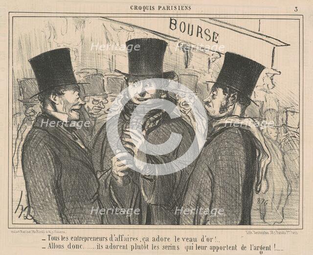 Tous les entrepreneurs d'affaires, ca adore ..., 19th century. Creator: Honore Daumier.