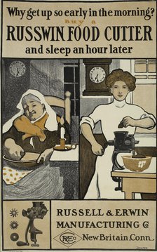 Why get up so early [..] Buy a Russwin food cutter [..], c1895 - 1917. Creator: Unknown.