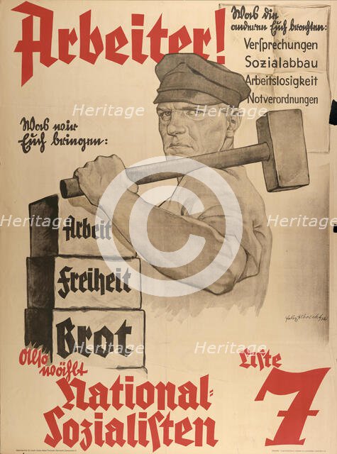 What we bring you: work - freedom - bread. Vote National Socialists List 7, 1932. Creator: Albrecht, Felix (active 1932-1941).