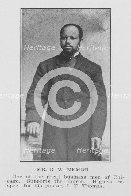 Mr. G. W. Nemor; One of the great business men of Chicago; Supports the church; Highest..., 1907. Creator: Unknown.