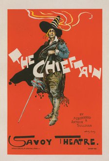 Affiche anglaise pour Savoy Theatre, "The Chieftain", c1896. Creator: Dudley Hardy.