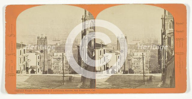 Oakland Wharf, from Powell and California Streets, San Francisco, California, 1870/76. Creator: John J. Reilly.