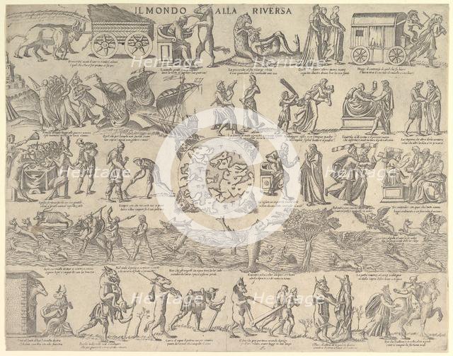 The World Turned Upside Down (Il Mondo alla Riversa), 1552-79. Creator: Nicolo Nelli.