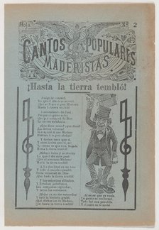 Broadsheet celebrating one of the founders of the Mexican Revolution, Francisco Madero..., ca. 1911. Creator: José Guadalupe Posada.