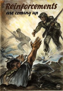 Unity of Strength: 'Reinforcements are coming up'  WWII poster, between 1939 and 1946.  Creators: Central Office of Information, Unknown.