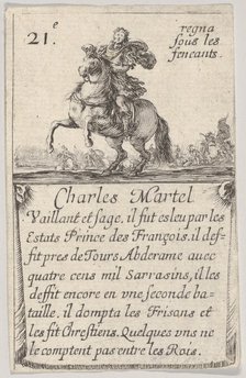 Charles Martel / Vaillant et sage..., from 'Game of the Kings of France' (Jeu des Rois de ..., 1644. Creator: Stefano della Bella.