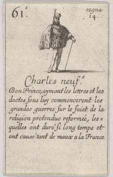 Charles neuf.-e / Bon Prince..., from 'Game of the Kings of France' (Jeu des Rois de France), 1644. Creator: Stefano della Bella.