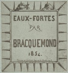 Eaux-fortes par Bracquemond, 1854. Creator: Pierron et Delâtre.