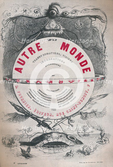 'Another world. Transformations, visions, incarnations, ascensions, locomotions…, metamorphoses…, ap Artist: Jean Ignace Isidore Gerard.