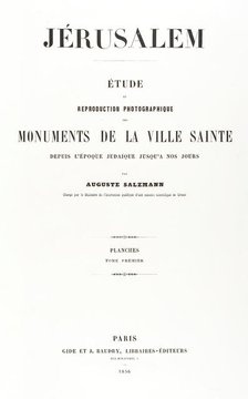 Jerusalem, Etude et reproduction photographique des monuments de la ville sa..., 1854, printed 1856. Creator: Auguste Salzmann.