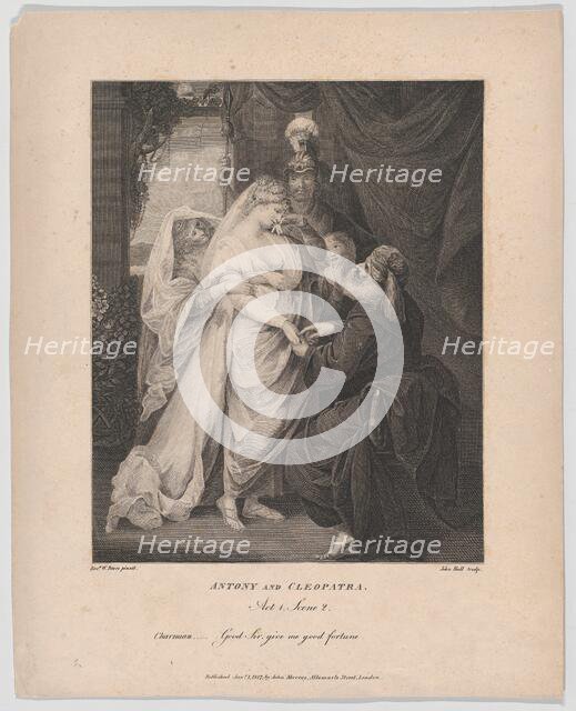 Antony and Cleopatra, Act 1, Scene 2: Charmian-"Good Sir, give me good fortune", January 1, 1817. Creator: John Hall.