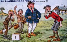 'At Llandrindod Wells F-O-R-E !!' Golfing cartoon, c1910s. Artist: Unknown