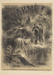 Poster for the première of the opera Lakmé by Léo Delibes , 1883. Creator: Chatinière, Antonin-Marie (1828-?).