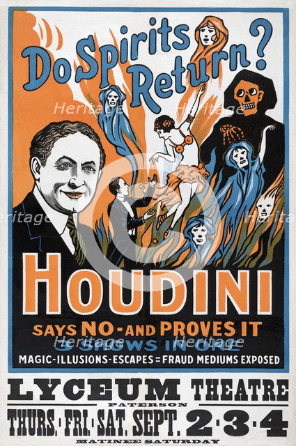 Do Spirits Return? Houdini says No - and Proves It', Lyceum Theatre, 1909. 