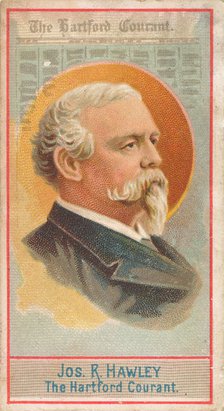 Joseph R. Hawley, The Hartford Courant, from the American Editors series (N1) for Allen & ..., 1887. Creator: Allen & Ginter.