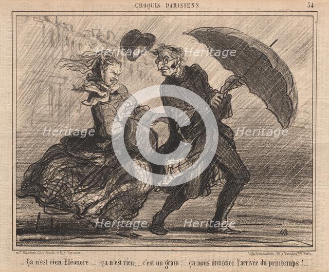 Parisians Sketches: Pl. 34, It's Nothing Eleanor (Croquis Parisiens: Pl. 34, Ça nest rien Éléanor). Creator: Honoré Daumier (French, 1808-1879); Mon. Martinet, r. Rivoli, et 41 r. Vivienne.