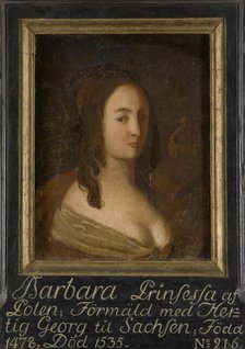 Barbara, 1478-1535, Princess of Poland, Duchess of Saxony, c16th century. Creator: Anon.