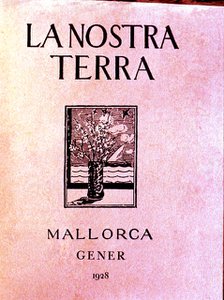 Journal of literature and art of Majorca, 'La Nostra Terra' (1928 - 1936), in which writers belon…