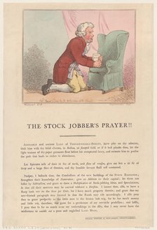 The Stock Jobber's Prayer!!, August 1, 1801., August 1, 1801. Creator: Thomas Rowlandson.
