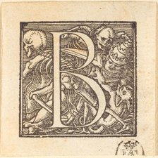 Letter B. Creator: Hans Holbein the Younger.