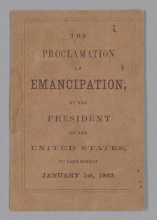 The Proclamation of Emancipation by the President of the United States..., 1862. Creator: Unknown.