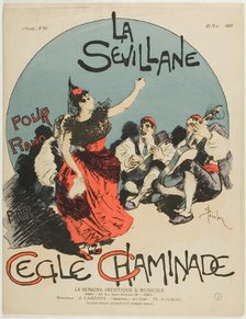 Overture for The Woman from Seville, for Piano, by Cecile Chaminade, published May 18, 1889. Creator: Theophile Alexandre Steinlen.