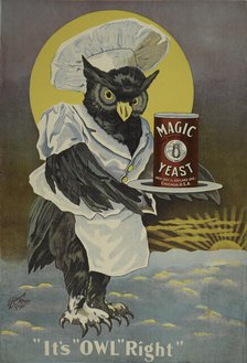 Magic yeast - "it's 'owl' right'", c1895 - 1917. Creator: Unknown.