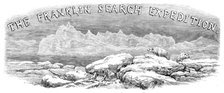 The Franklin Search Expedition, 1881. Creator: R&E Taylor.