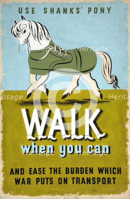 'Use Shanks' Pony. Walk when you can and ease the burden..., WWII poster, between 1939 and 1946. Creators: Central Office of Information, Jan Le Witt, George Him.