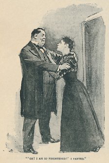 'Oh! I Am So Frightened!' I Panted', 1892. Artist: Sidney E Paget.