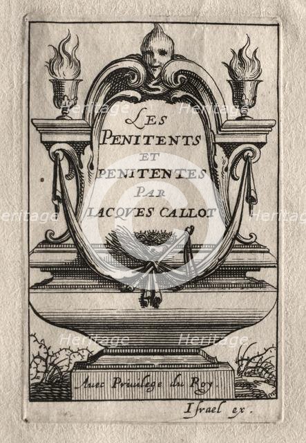 Les Penitents: Frontispiece. Creator: Abraham Bosse (French, 1602-1676); Jacques Callot (French, 1592-1635).