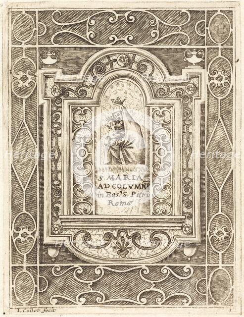 The Virgin at the Column (La Vierge à la colonne), 1608/1611. Creator: Jacques Callot.