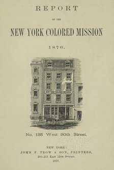 Report of the New York Colored Mission: 1876, 1875-1917. Creator: Unknown.