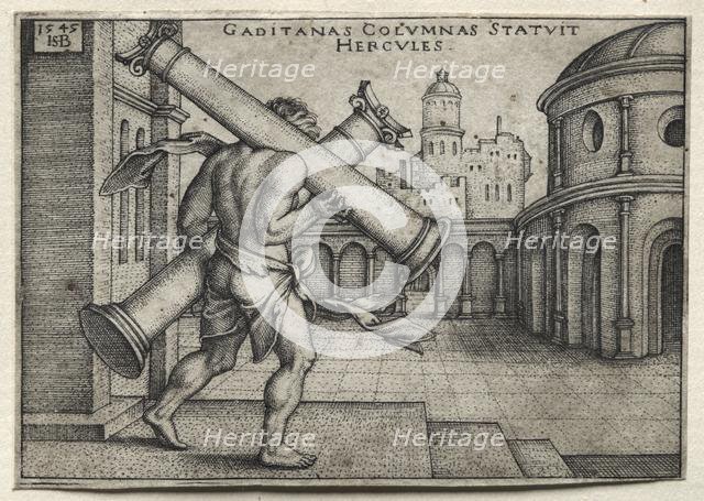 The Labors of Hercules: Hercules Carrying the Columns of Gades, 1545. Creator: Hans Sebald Beham (German, 1500-1550).
