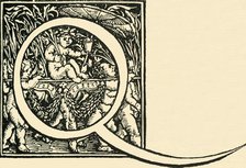 'Q - An Alphabet by Hans Weiditz', c1520-1521, (1908). Creator: Hans Weiditz.