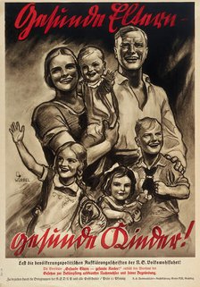 Healthy parents - healthy children!, c1934. Creator: Würbel, Franz (1896-after 1937).