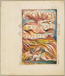 Songs of Innocence and of Experience, Shewing the Two Contrary States of the Human Sou..., ca. 1825. Creator: William Blake.