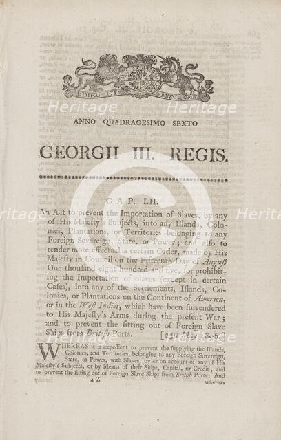 An act to prevent the importation of slaves, by any of His Majesty's subjects..., 1806. Creator: Unknown.