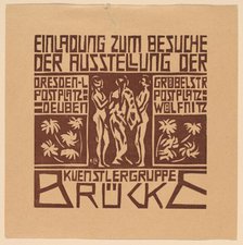 Einladung...Ausstellung der Kuenstlergruppe Brücke (Invitation to an Exhibition of the..., 1906. Creator: Ernst Kirchner.