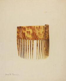 Comb, c. 1939. Creator: John H. Tercuzzi.