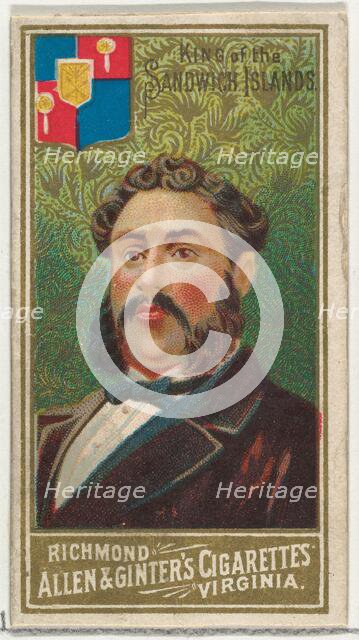 King of the Sandwich Islands, from World's Sovereigns series (N34) for Allen & Ginter Ciga..., 1889. Creator: Unknown.